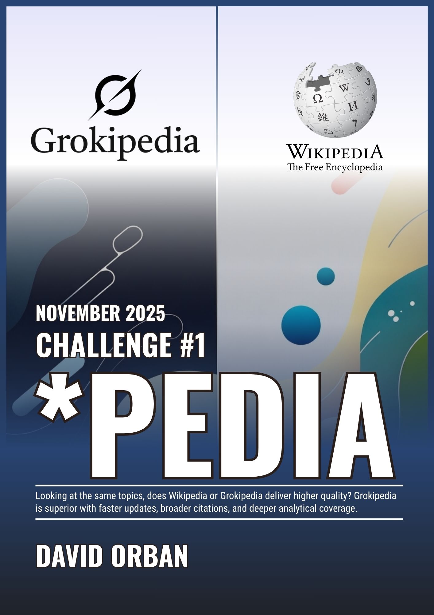 *PEDIA Challenge #1 - Wikipedia vs Grokipedia Quality Comparison by David Orban